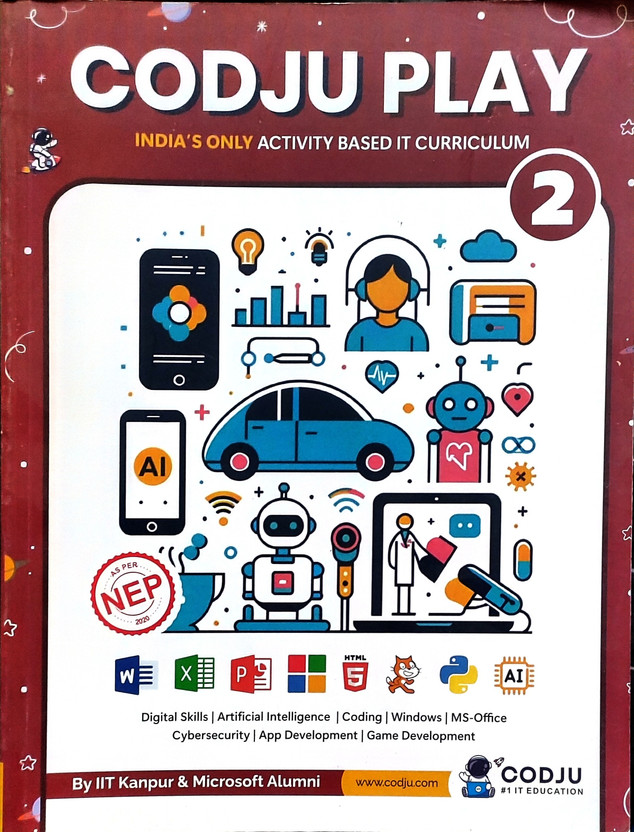 CODJU Play Class 2 – Activity Based IT Curriculum | Digital Skills, Coding, AI Basics, MS Office, Cyber Safety (As Per NEP)(Paperback, By IIT Kanpur & Microsoft Alumni)