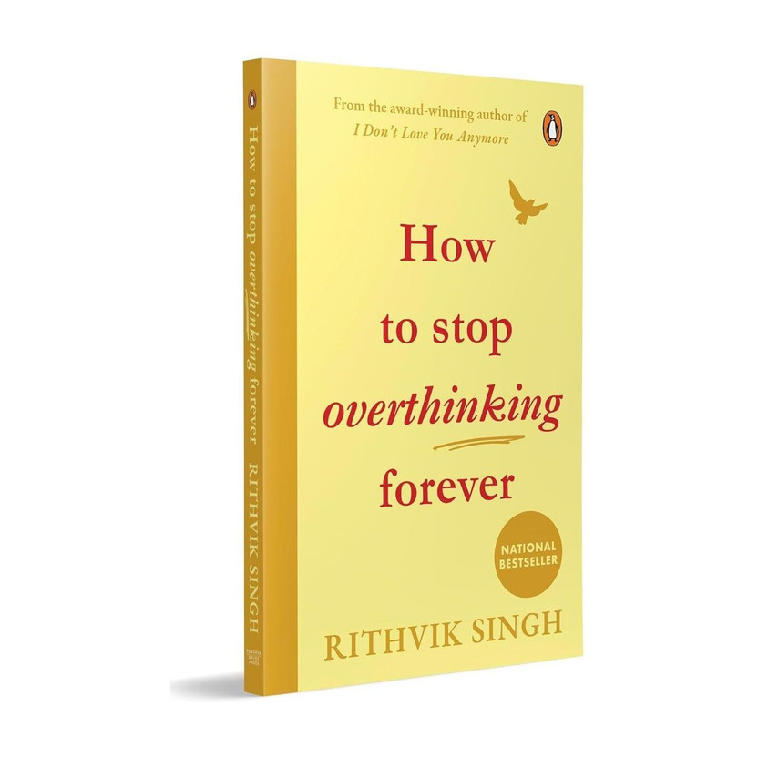 How How To Stop Overthinking Forever  - how to stop overthinking forever rithvik singh

how to stop overthinking book

stop overthinking self help book

best book to stop overthinking
how to control overthinking book
emotional intelligence overthinking book
self love and overthinking book
let go of nega - Flipkart Deal