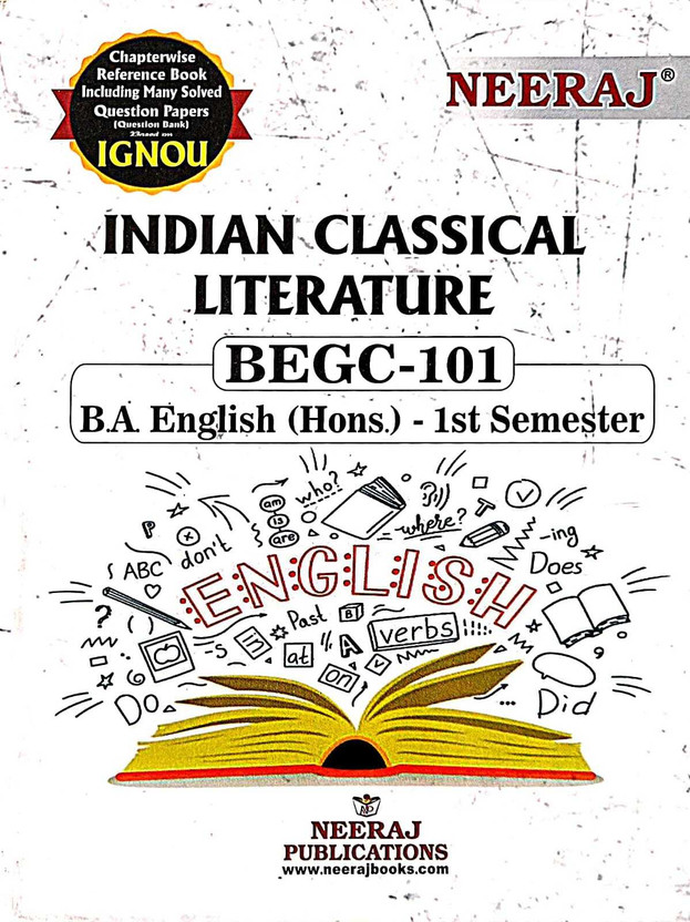 IGNOU NEERAJ B.A. English Hons. ( BEGC-101, Indian Classical Literature)(PAPER BINDING, NEERAJ)