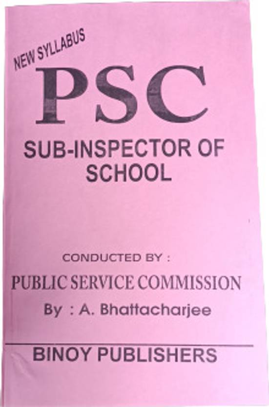 Psc SubInspector Of School 2023, By A. Bhattacharjee Buy Psc Sub
