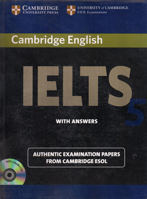 Cambridge Cambridge English IELTS (5) WITH ANSWERS AUTHENTIC EXAMINATION PAPERS FROM CAMBRIDGE ESOL With 2 Audio CDs(Paperback, Vanessa Jakeman, Clare McDowell) - Flipkart Deal