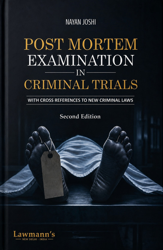 Post Post Mortem Examination In Criminal Trials (Second Edition) By Nayan Joshi | With Cross References To New Criminal Laws | Essential Forensic Medicine & Law Guide For Lawyers, Judges & Medical Professionals | Lawmann’s Latest 2027(Paperback, Nayan Joshi) - Flipkart Deal
