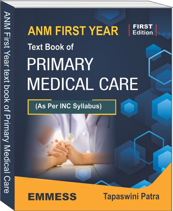 ANM ANM First Year Text Book Of Primary Medical Care
(As Per INC Syllabus)(Paperback, Tapaswini Patra) - Flipkart Deal