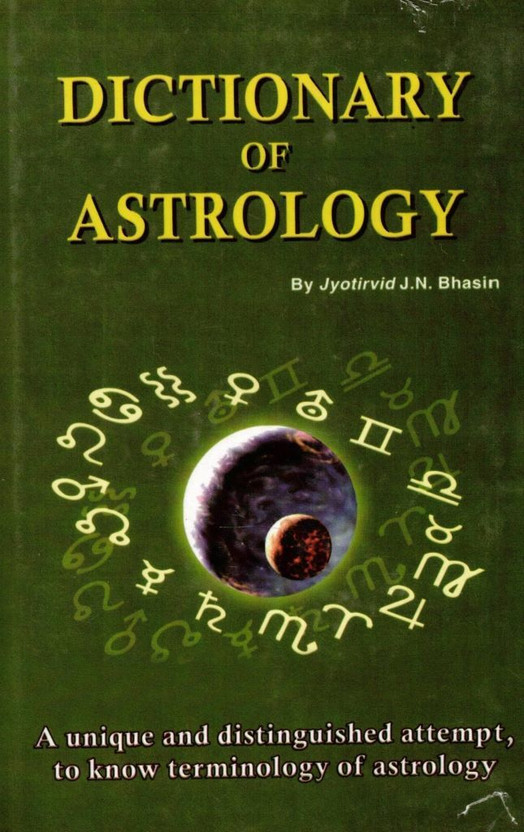 Dictionary Dictionary Of Astrology Book | Jyotish Terms Guide | Astrology Terminology Reference Book | Vedic Astrology Learning Dictionary | Jyotish Shastra Guide(Hardcover, J.N. Bhasin S.) - Flipkart Deal