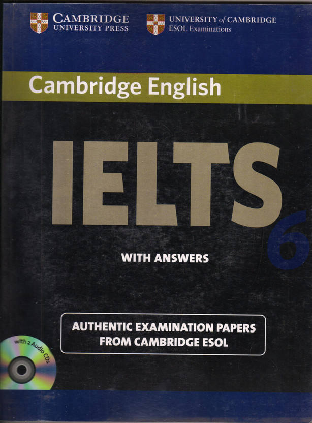 Cambridge Cambridge English IELTS (6) WITH ANSWERS AUTHENTIC EXAMINATION PAPERS FROM CAMBRIDGE ESOL With 2 Audio CDs(Paperback, Vanessa Jakeman, Clare McDowell) - Flipkart Deal