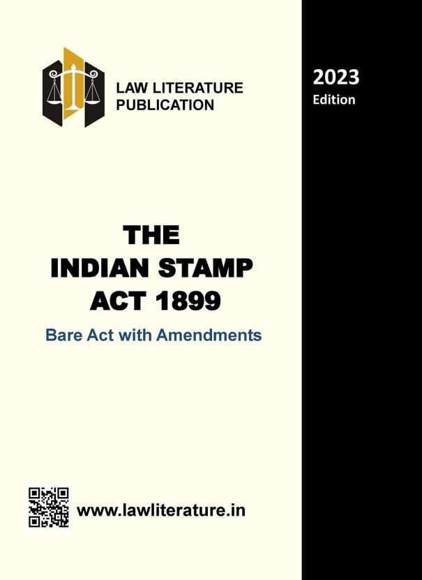 The Indian Stamp Act 1899 Bare Act With Amendments 2023 Edition Buy
