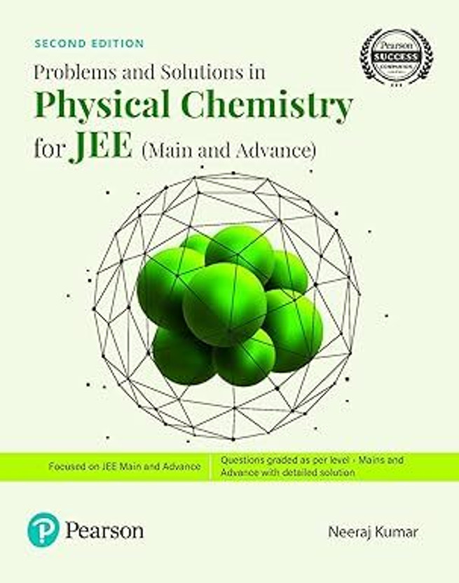 Problems Problems And Solutions In Physical Chemistry For JEE (Main & Advanced) | 2nd Edition | Level-Wise Graded Problems With Detailed Solutions | By Neeraj Kumar | Pearson(PAPARBACK, Neeraj Kumar) - Flipkart Deal