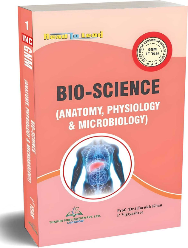 BestSellio Books Bio-Sciences ( Anatomy, Physiology & Microbiology) In Two Color Print (In English Edition) As Per INC Syllabus(Paperback, DR. Farukh Khan, Prof. Urmila Devi Bhardwaj)