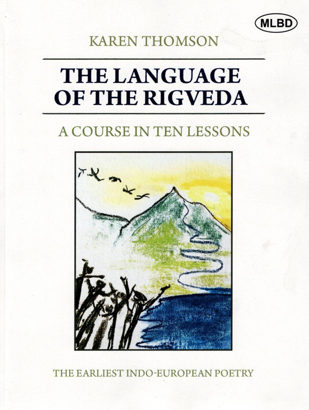 The Language Of The Rigveda | A Course In Ten Lessons By Karen Thomson(Paperback, Karen Thomson)