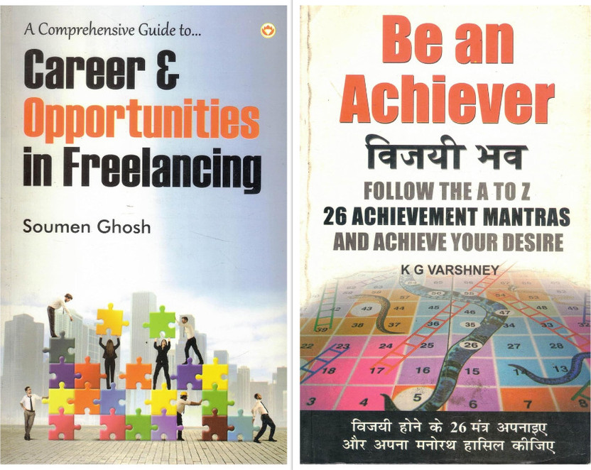 Career & Opportunities In Freelancing + Be An Achiever Vijayee Bhav | Set Of 2 Career Success Books | Freelancing Guide & Achievement Mantras Combo | By Soumen Ghosh & K G Varshney(Paperback, K.G. Varshney)
