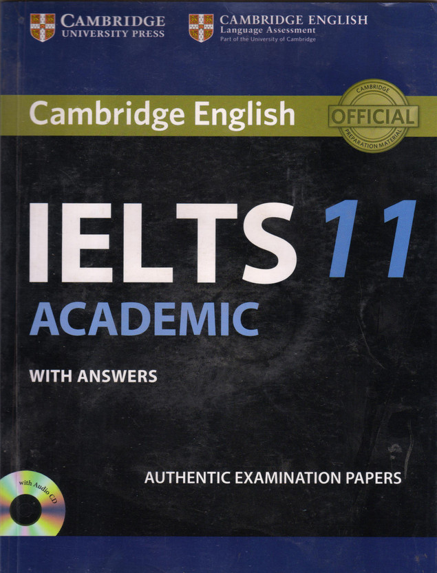 Cambridge Cambridge English IELTS (11) ACADEMIC WITH ANSWERS AUTHENTIC EXAMINATION PAPERS With Audio CD(Paperback, Vanessa Jakeman, Clare McDowell) - Flipkart Deal