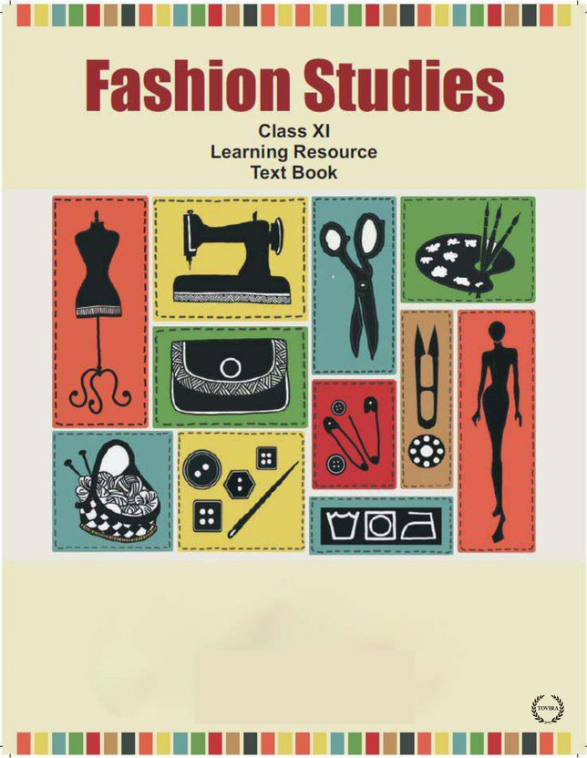 Fashion Studies Class XI Learning Resource Text Book, Educational Guide For Fashion Design CBSE(Paperback, Tovira India)