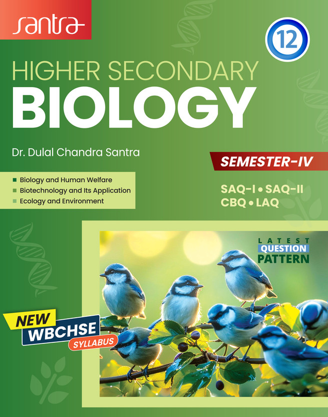 Higher Higher Secondary Biology-Class 12 (Semester 4) [WBCHSE](Paperback, Dr. Dulal Chandra Santra) - Flipkart Deal