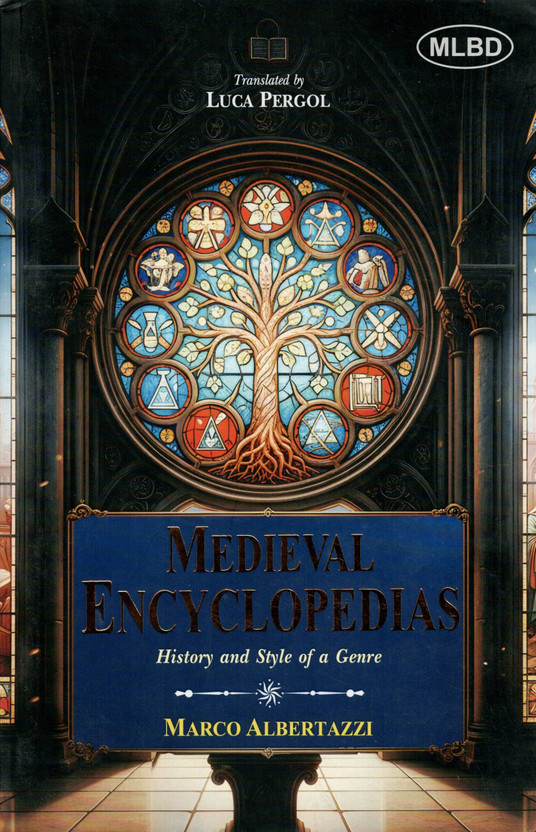 Medieval Encyclopedias | History And Style Of A Genre Historical Reference Book(Paperback, Marco Albertazzi)