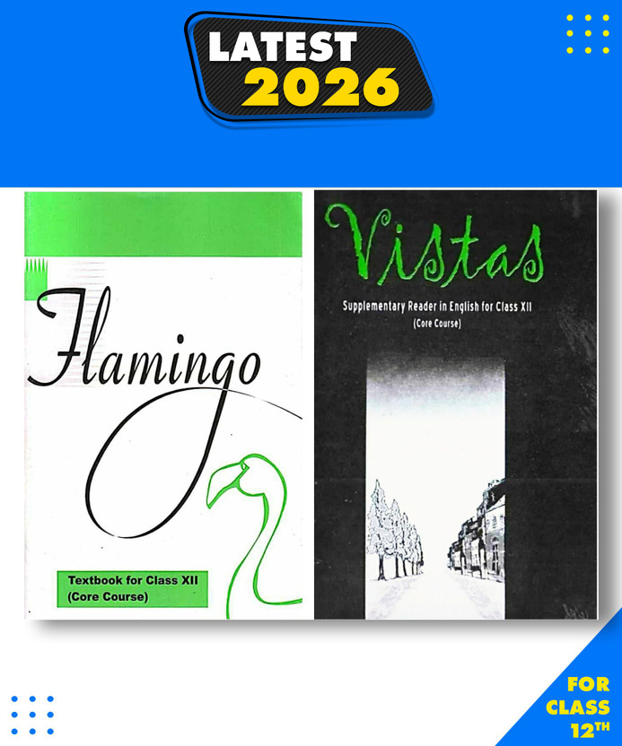 English Textbook Class 12, Flamingo And Vistas New Original Book Paperback, Ncert|New Latest Edition For 2025-2026(Paperback, NCERT)