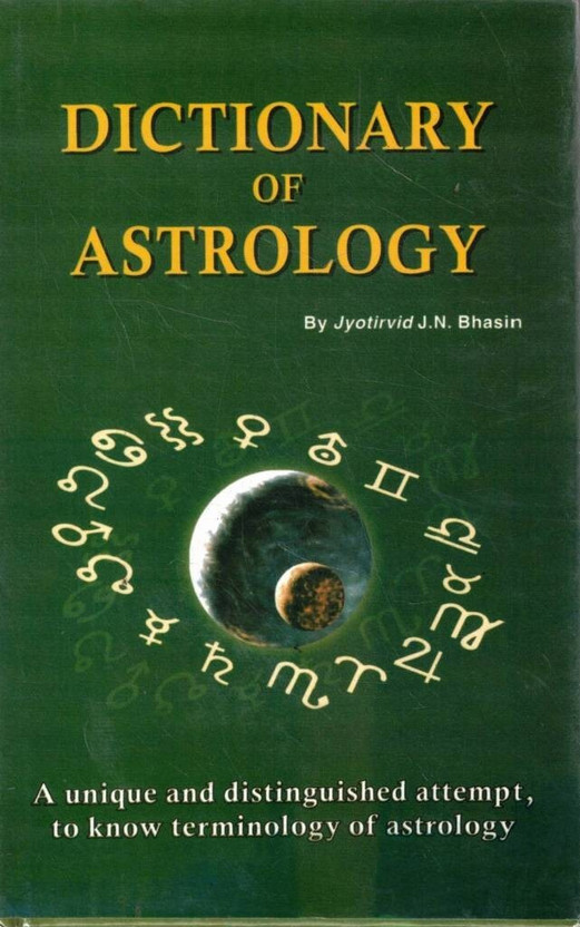 Dictionary Dictionary Of Astrology | Complete Jyotish Terms Reference Book For Astrology Students And Experts(Hardcover, Jyotirvid J.N. Bhasin) - Flipkart Deal