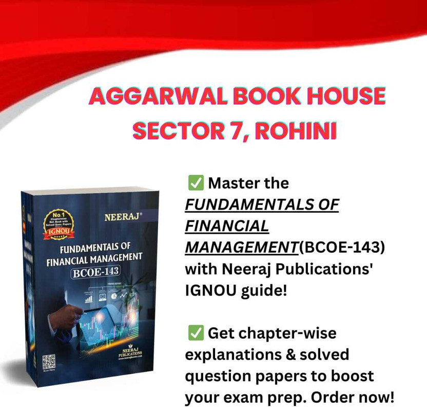 NEERAJ BCOE-143 Fundamentals Of Financial Management - Chapter Wise Help Book Including Many Solved Sample Papers & Important Exam Notes Published By Neeraj Publications(English) Paperback – 21 January 2024(Paperback, NEERAJ EXPERTS)