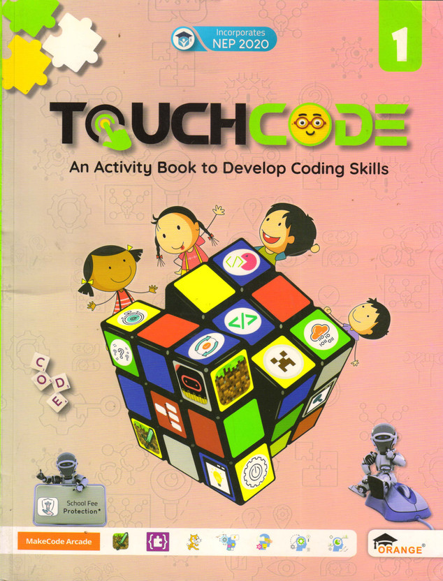 TOUCHCODE For Class - 1 (An Activity Book To Develop Coding Skills)(Paperback, Team Orange)