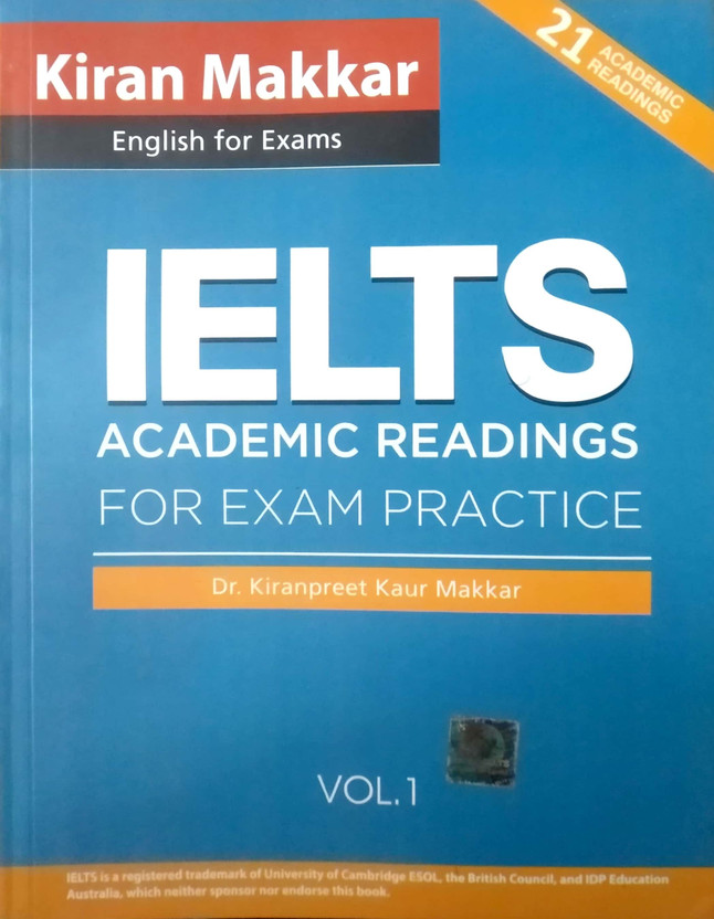 Makkar IELTS English For Exams IELTS Academic Readings Vol. 1 For Exam Practice Dr. Kiranpreet Kaur Makkar 21 Academic Readings New Revised Edition 2023 Paperback – Big Book, 1 January 2023 (Paperback, DR. KIRANPREET KAUR MAKKAR)(Paperback, DR. KIRANPREET KAUR MAKKAR)