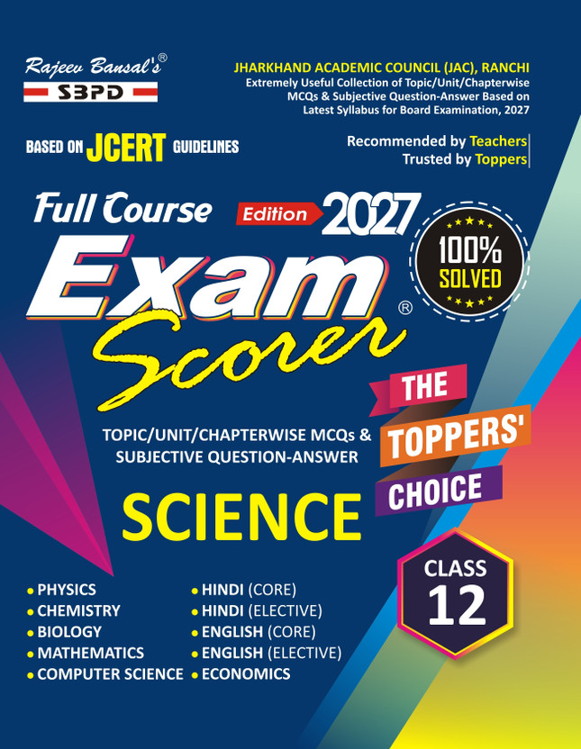 Full Course Jharkhand Board Exam Scorer Science Class 12 | Exam Preparation Books | Board Exam 2026 Books | Competitive Exam Book | Science Stream Books | School Board Exam Exam Scorer(Paperback, SBPD Editorial Board)