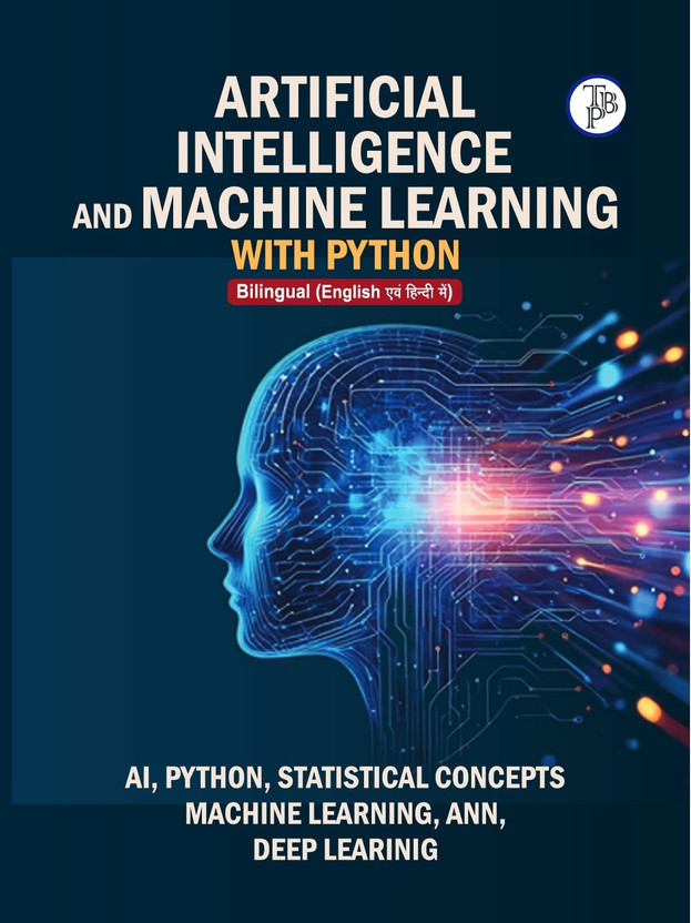Artificial Intelligence And Machine Learning With Python(Paperback, Saket Upadhyay, V Mishra)
