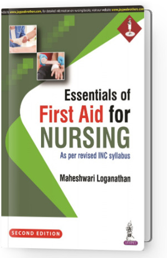 Essentials Of First Aid For Nursing (As Per Revised INC Syllabus)(Paperback, MAHESHWARI LOGANATHAN)