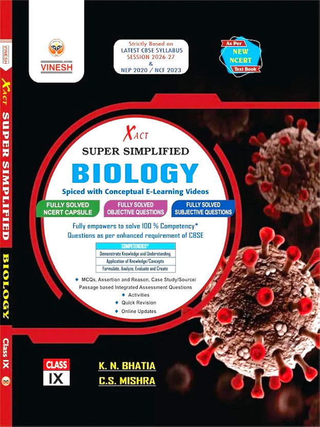 XACT Super Simplified Biology Class 9 | As Per New NCERT | Latest CBSE Syllabus 2026–27 | NEP 2020 & NCF 2023 Based | Fully Solved NCERT, Objective & Subjective Questions | Conceptual E-Learning Support | Sixty Third Edition(Paperback, K.N. Bhatia, C.S. Mishra)
