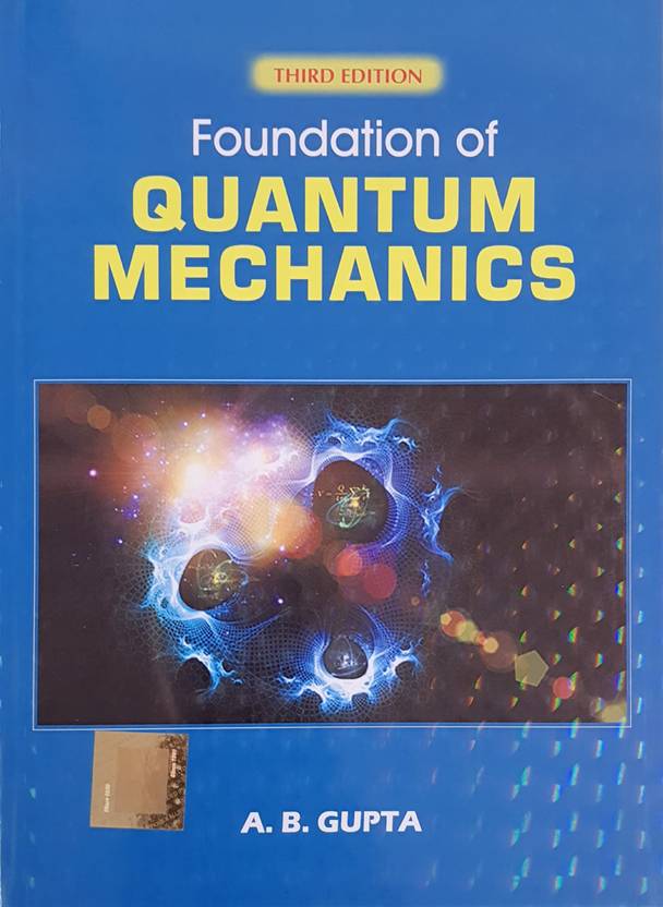 Foundation Of Quantum Mechanics Buy Foundation Of Quantum Mechanics by