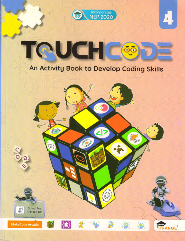 TOUCHCODE For Class - 4 (An Activity Book To Develop Coding Skills)(Paperback, Team Orange)