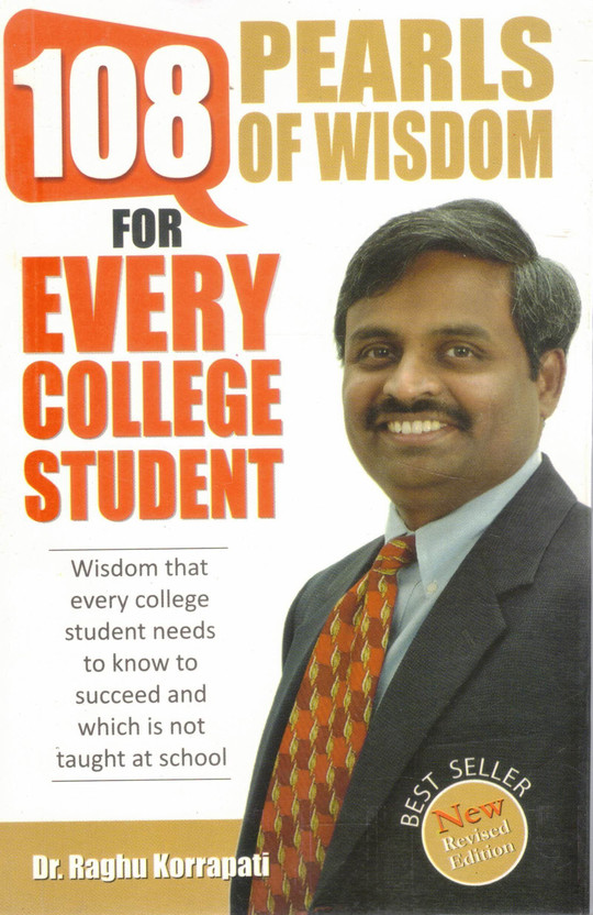108 108 Pearls Of Wisdom For Every College Student | Dr. Raghu Korrapati | Self-Development & Life Skills Guide | Best Seller Revised Edition(Paperback, Dr. Raghu Korrapati) - Flipkart Deal
