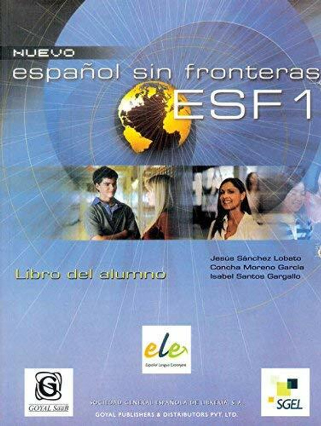 Nuevo Espanol Sin Fronteras ESF1 Textbook With Downloadable CD(Paperback, Others, Jesus Sanchez Lobato, Concha Moreno Garcia, Isabel Santos Gargallo)