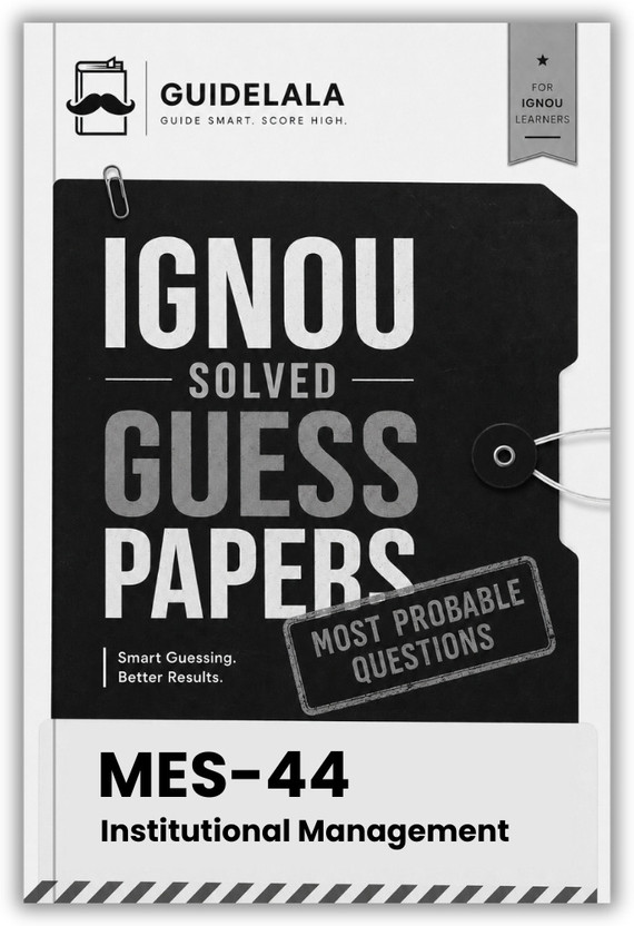 IGNOU MES-44 Institutional Management Solved Guess Paper With Quick Revision And Important Questions For TEE(Paperback, GUIDELALA Editorial Team)