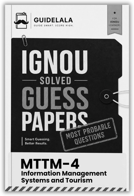 IGNOU MTTM-4 Information Management Systems And Tourism Solved Guess Paper With Quick Revision And Important Questions For TEE(Paperback, GUIDELALA Editorial Team)