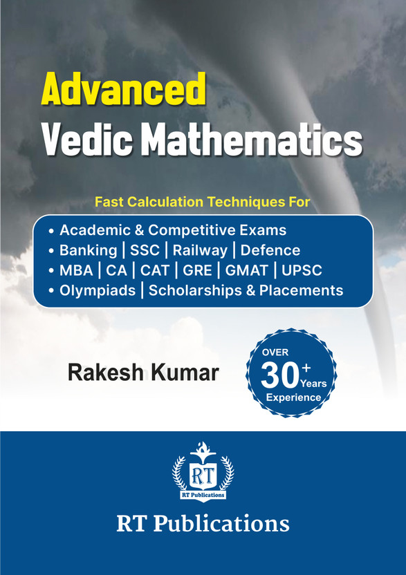 Advanced Advanced Vedic Mathematics/ For Competitive Exams/ SSC/ Banking/ UPSC/ MBA/ MCA/ GMAT/ GRE/ RAILWAYS/ DEFENCE(Paperback, Rakesh Kumar) - Flipkart Deal