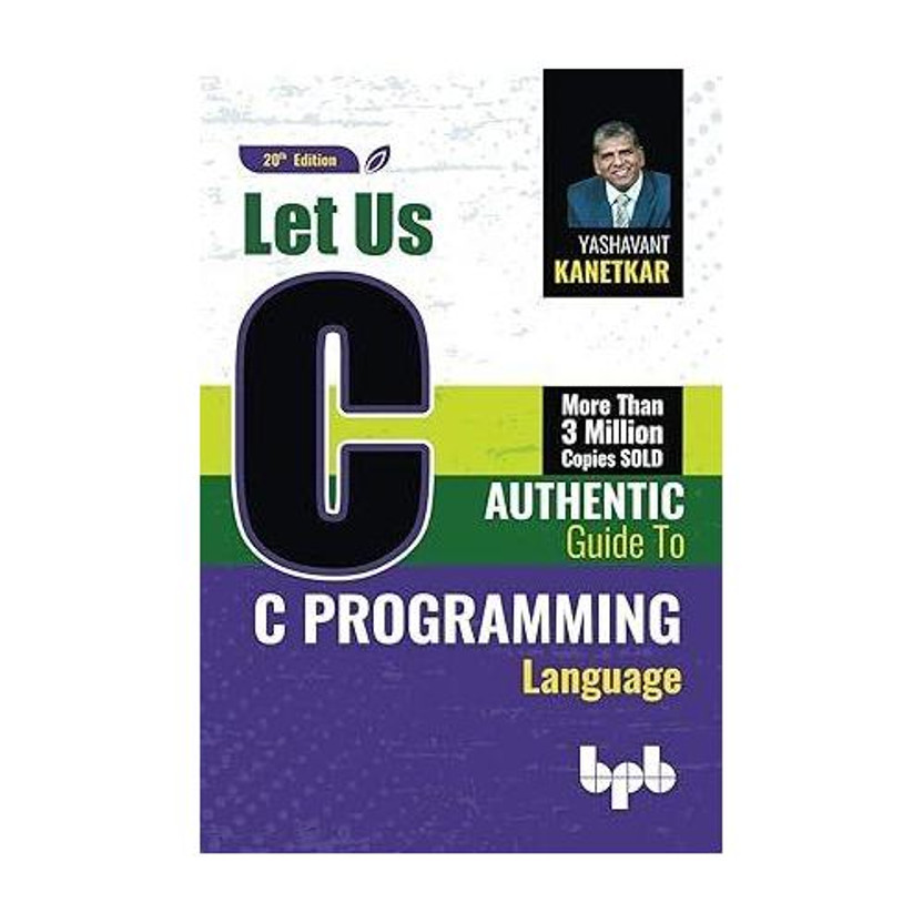 Let Us C: Authentic Guide To C Programming Language - 20th Edition(Paperback, Yashavant Kanetkar)