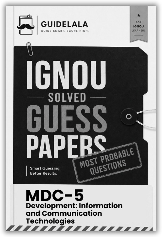 IGNOU MDC-5 Development: Information And Communication Technologies Solved Guess Paper With Quick Revision And Important Questions For TEE(Paperback, GUIDELALA Editorial Team)