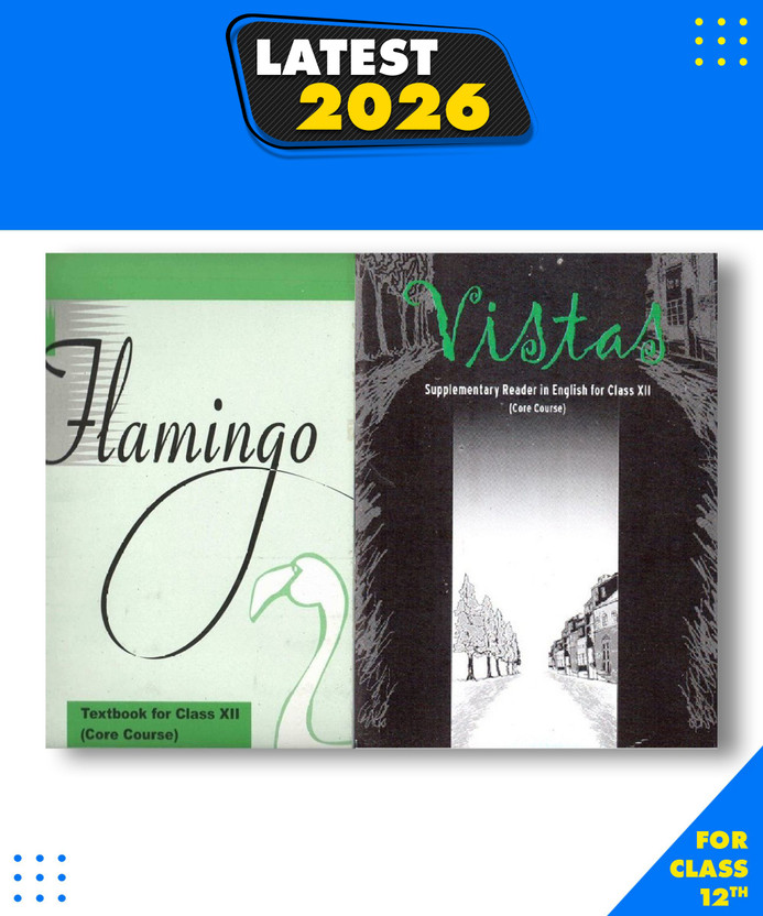 NCERT Flamingo And Vistas Supplementary Reader Textbook In English Core Course For Class -12 Set Of 2 Books Original By ARUSHI01 Seller Paperback, NCERT|New Latest Edition For 2025-2026(Paperback, NCERT)