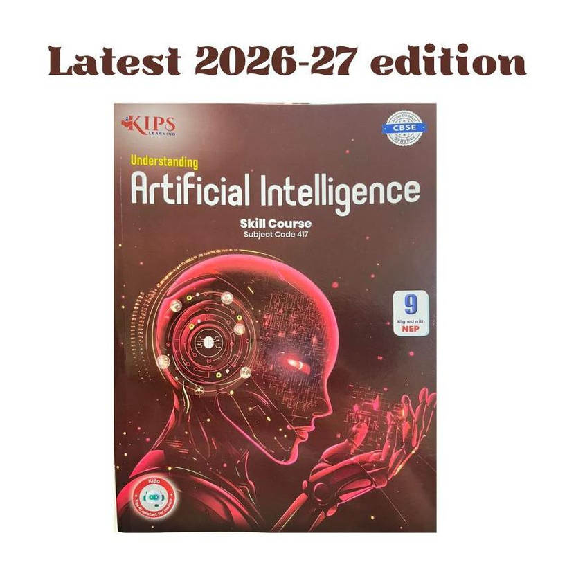 Understanding Artificial Intelligence Class 9 ( 2026 Edition ) Subject Code 417(Paperback, KIPS)