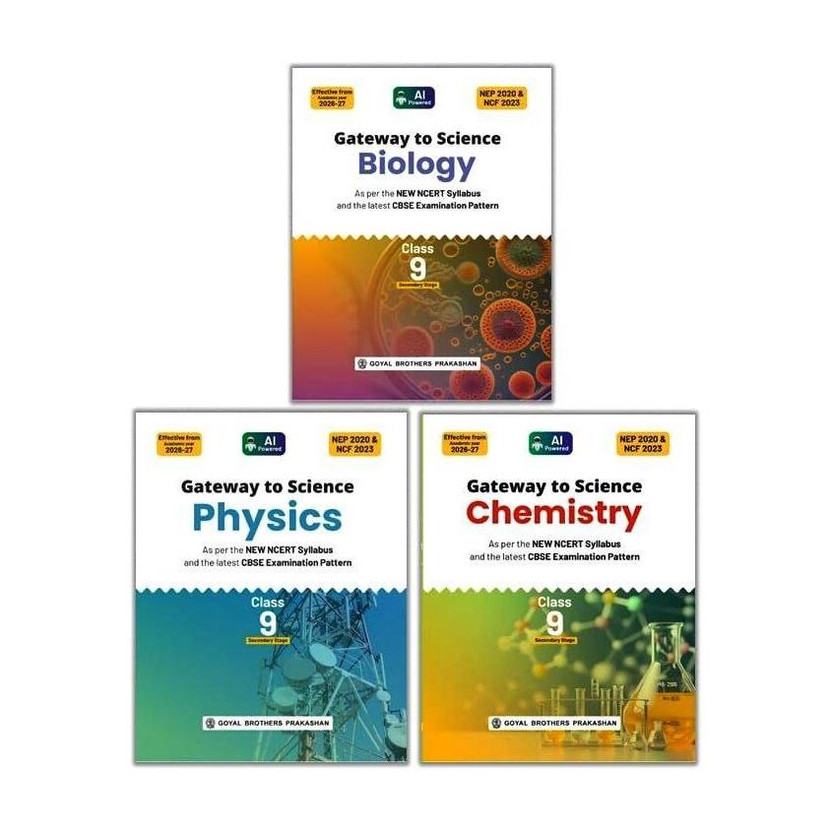 Goyal CBSE Class 9th Gateway To Science (Set Of 3 Books )Biology, Physics And Chemistry, NEP 2020 & NCF 2023, NCERT Syllabus, CBSE Pattern Effective From Academic Year 2026-27(Paperback, Preeti Saxena (Bio), Dr Chandra Seth (Chem), Dr Vinod Goel (Phy))