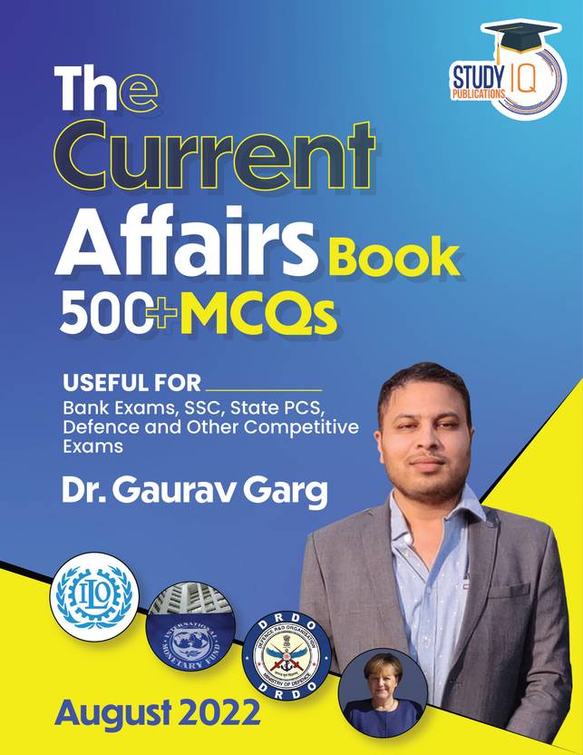 The Current Affairs Book 500+ MCQ's August 2022 By Dr. Gaurav Garg
