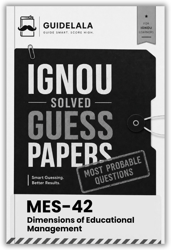 IGNOU MES-42 Dimensions Of Educational Management Solved Guess Paper With Quick Revision And Important Questions For TEE(Paperback, GUIDELALA Editorial Team)