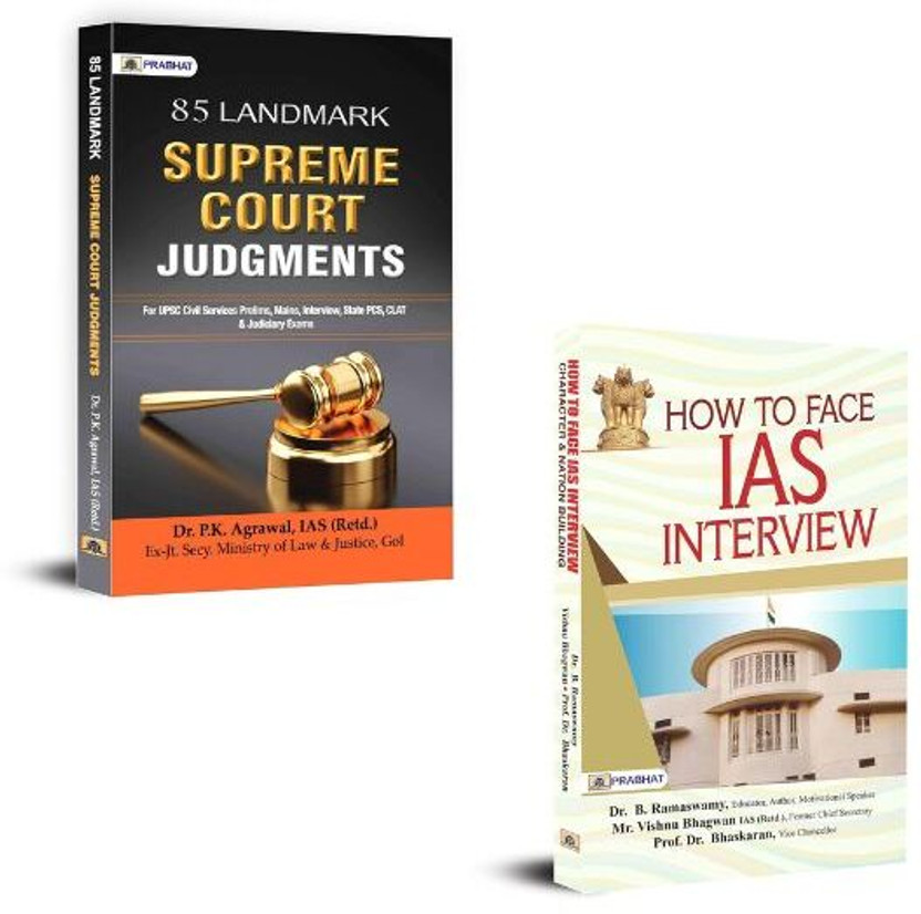 85 Supreme Court Judgments Of India + How To Face IAS Interview Preparation Books | Interview Tips | Communication Skills | Leadership Training | Personality Development | Mock Interviews | Confidence Building | UPSC Coaching | Strategy Planning | Success Formula | Exam Readiness (Set Of 2 Books)(Pa