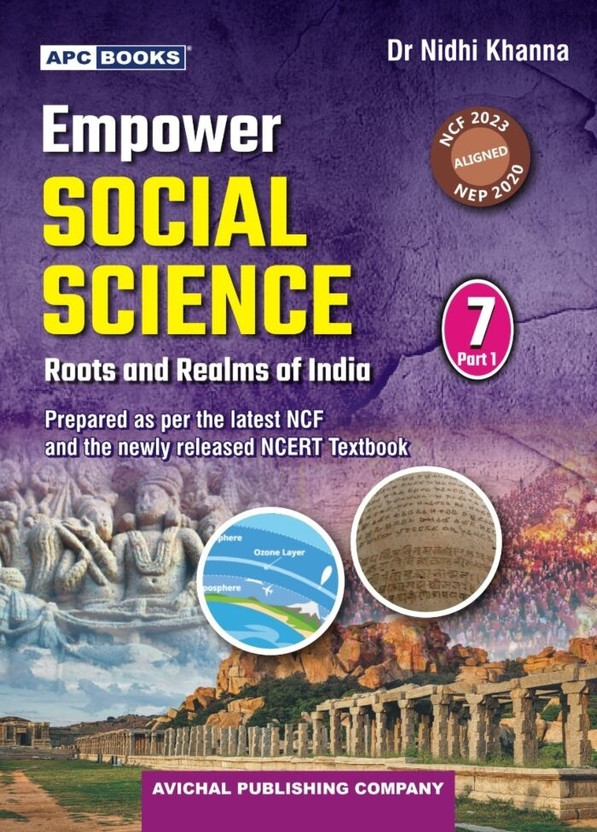 Empower Empower Social Science Class 7 Part 1 – First Edition 2026 | For Academic Session 2026-27 | Roots And Realms Of India | NCF 2023 & NEP 2020 Aligned | Based On The Latest NCERT Textbook | History, Geography & Civics For Middle School Learners(Paperback, Dr Nidhi Khanna) - Flipkart Deal