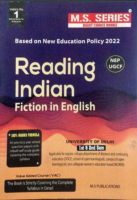 M S Series Delhi University 1st Year Semester 1 & 2 Reading Indian Fiction In English Value Added Course (VAC) UGCF/NEP - (SOL & Regular & NCWEB)(Paperback, M S Publications)