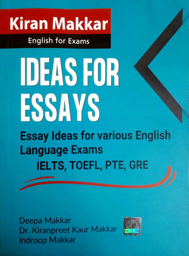 Essay Ideas For Various English Language Exams IELTS, TOEFL, PTE, GRE Perfect Paperback(Paperback, DR.KIRANPREET MAKKAR)