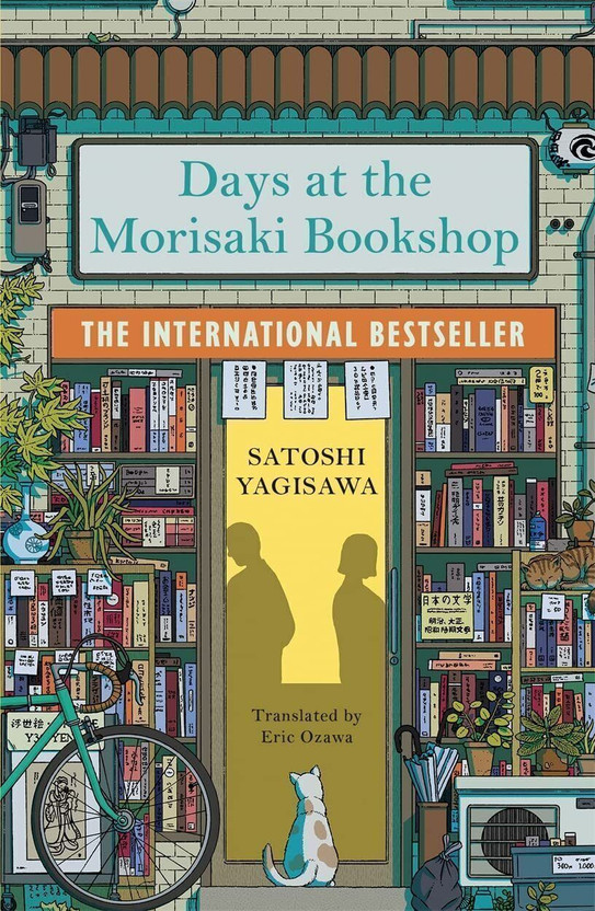 Days At The Morisaki Bookshop: The Perfect Book To Curl Up With - For Lovers Of Japanese Translated Fiction Everywhere(Paperback, Satoshi Yagisaw)