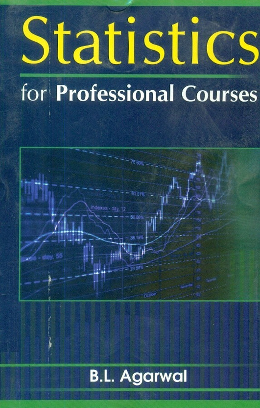 Statistics For Professional Courses(Paperback, Agarwal B.L.)