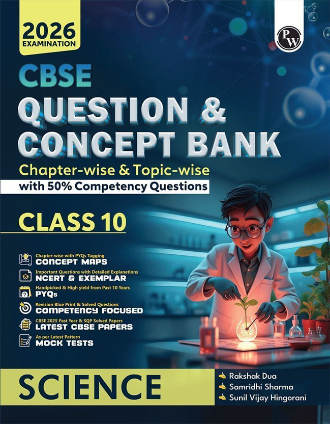 PW CBSE Question & Concept Bank (QCB) Class 10 Science Chapter-wise and Topic-wise Solved Questions For 2026 Exams with 50% Competency Based Question(English, Paperback, Dua Rakshak)