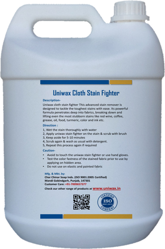 uniwax uniwax Stain Fighter / Cloth Stain Remover / Ink Stain, Food Stain, Colour Stain 5Liter Stain Remover(5 L) - Flipkart Deal