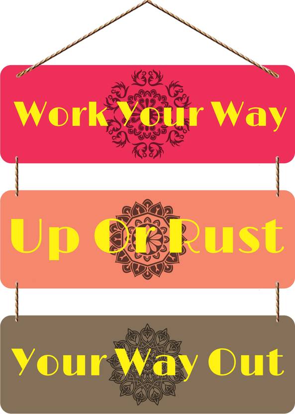 Khatu Crafts Work Your Way Up Or Rust Your Way Out Wall Hanging Price